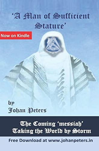 'a Man of Sufficient Stature' The Coming Messiah' Taking the World by Storm