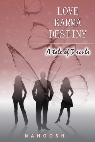 Love, Karma, Destiny A Tale of Three Souls