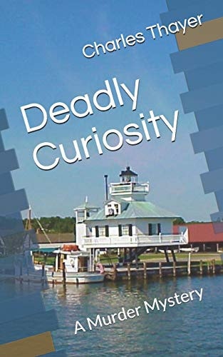 Deadly Curiosity A Murder Mystery