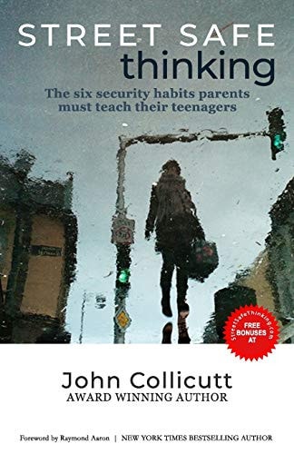 Street Safe Thinking The Six Security Habits Parents Must Teach Their Teenagers