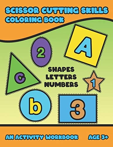 Scissor Cutting Skills Early Learning Coloring Activity Book For Toddler Preschooler And Kinder To Play & Learn Alphabet Letters Counting Numbers And Basic Shapes Bright Design Large Size