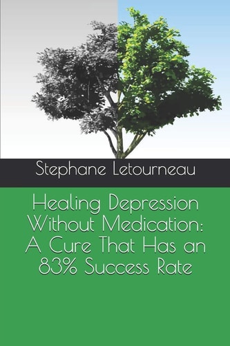 Healing Depression Without Medication A Cure That Has an 83% Success Rate