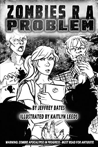 Zombies R a Problem Warning: Zombie Apocalypse in Progress. Must Read for Antidote