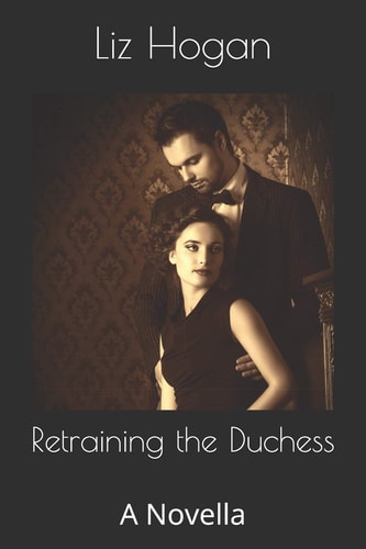 Retraining the Duchess A Novella