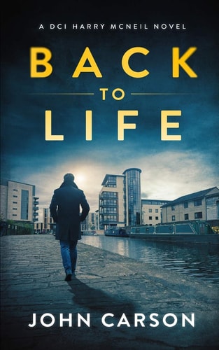Back to Life A Scottish Crime Thriller