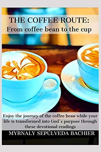 The Coffee Route From Coffee Bean to Your Cup