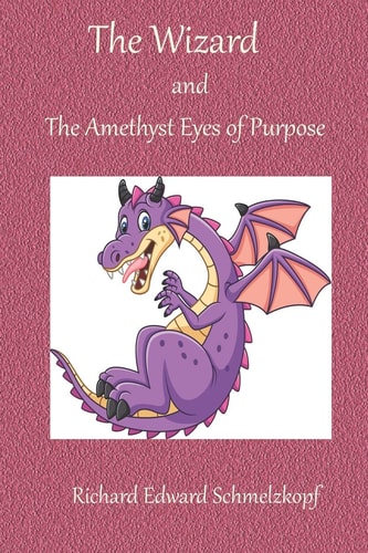 The WIZARD and AMETHYST EYES of PURPOSE
