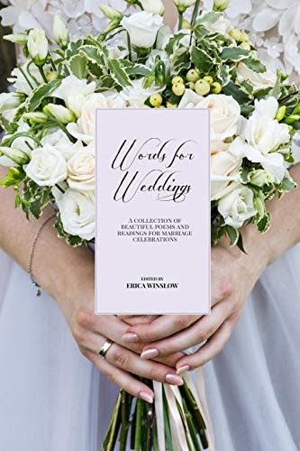 Words for Weddings A Collection of Readings, Poetry and Prose