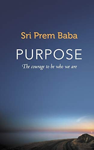 Purpose The Courage to Be Who We Are