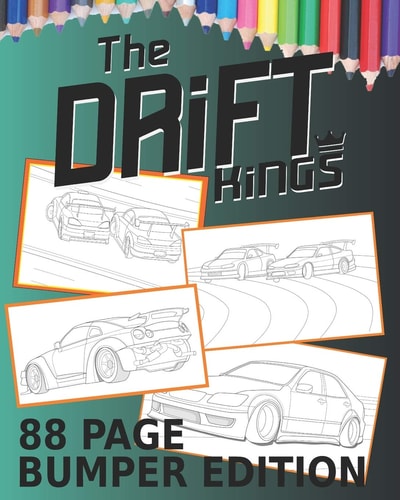 Drift Kings 88 Page Bumper Edition Coloring Books For Kids Of All Ages