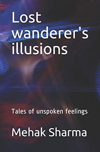 Lost Wanderer's Illusions Tales of Unspoken Feelings