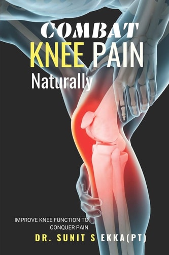 Combat Knee Pain Naturally Improve Knee Function to Conquer Pain