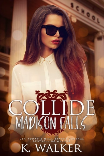 Collide A High School Bully Romance - Madison Falls High Book 1