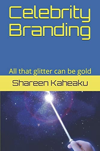 Celebrity Branding All That Glitter Can Be Gold