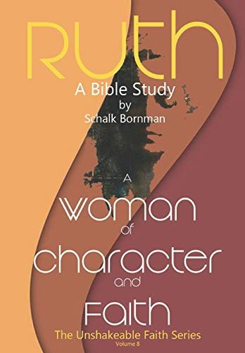Ruth A Woman of Character and Faith