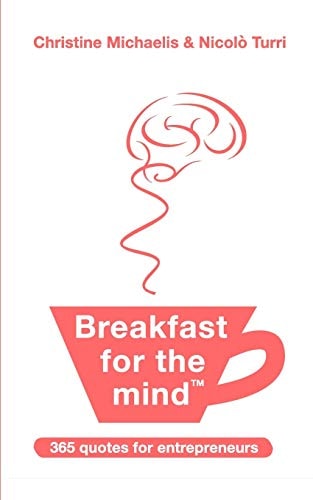 Breakfast for the Mind 365 Quotes for Entrepreneurs