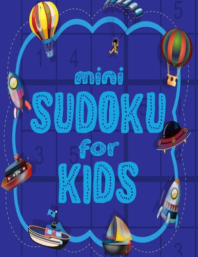 Mini Sudoku For Kids 100 Easy 6x6 Sudoku Puzzles For Kids