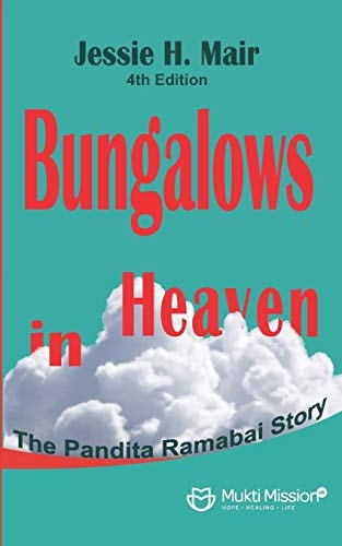 Bungalows in Heaven The Story of Pandita Ramabai