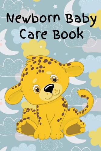 Newborn Baby Care Book Daily Care, Feeding and Appointments