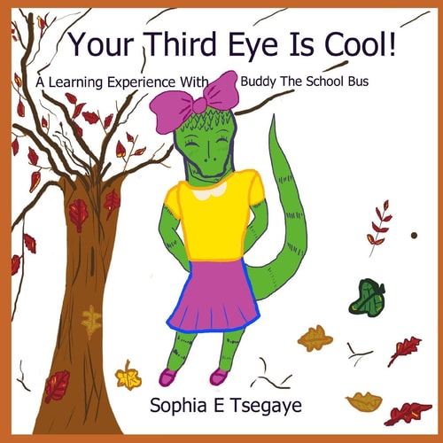 Your Third Eye Is Cool! A Learning Experience With Buddy The School Bus