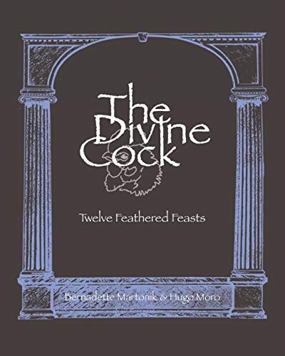 The Divine Cock Twelve Feathered Feasts