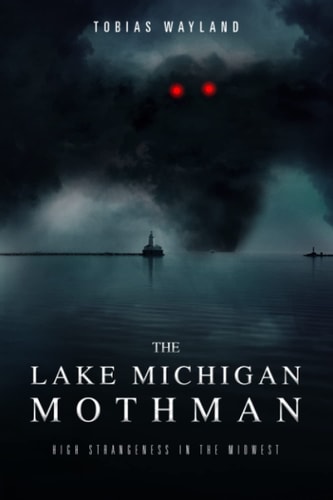 The Lake Michigan Mothman High Strangeness in the Midwest