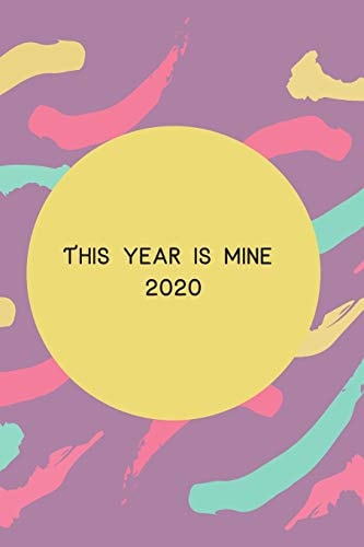 2020 This Year is Mine