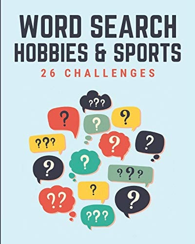 Word Search Hobbies and Sports 26 Challenges Word Search Puzzle Book for Adults 26 Puzzles by Letters