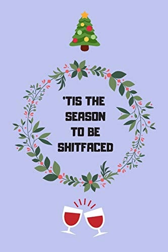 'Tis the Season to Be Shitfaced Novelty Christmas Gifts for Mum, Aunt, Gran, Cousin, Sister & Women