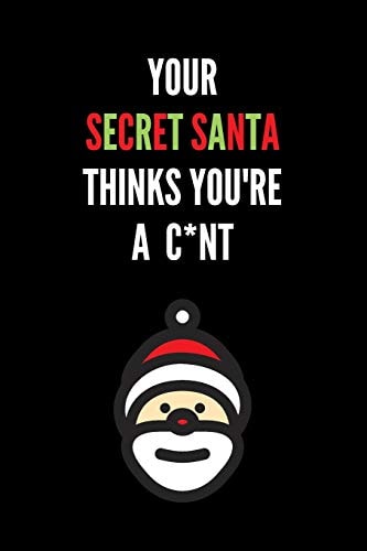 Your Secret Santa Thinks You're a C*nt Novelty Christmas Secret Santa Gifts Under 10 Dollars - Colleagues Coworkers Office Funny Gift