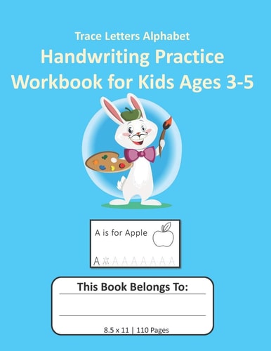 Trace Letters Alphabet Handwriting Practice Workbook for Kids Ages 3-5 Preschool Writing Workbook with Sight Words for Pre K, Kindergarten Handwriting Book