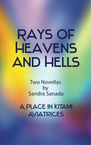 Rays of Heavens and Hells Two Short Stories