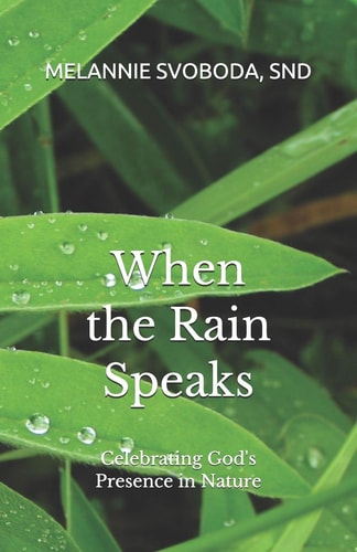 When the Rain Speaks Celebrating God's Presence in Nature