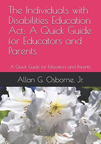 The Individuals with Disabilities Education Act A Quick Guide for Educators and Parents