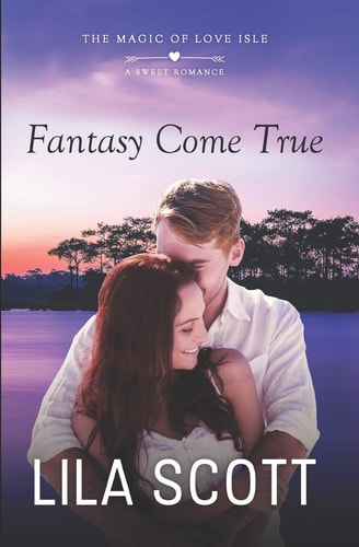 Fantasy Come True A Sweet Romance