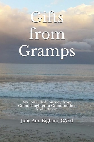 Gifts from Gramps My Joy Filled Journey from Granddaughter to Grandmother