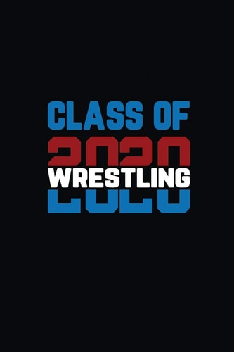 Class Of 2020 Wrestling Senior Graduation Notebook