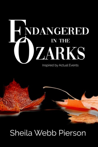 Endangered in the Ozarks Inspired by Actual Events