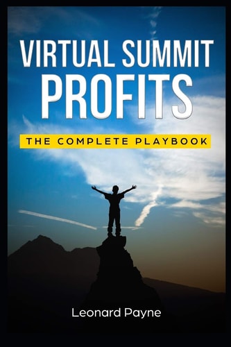 Virtual Summit Profits The Complete Playbook