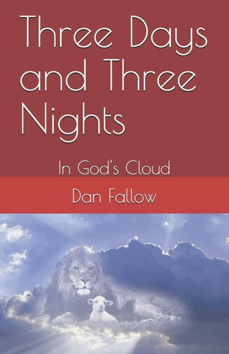 Three Days and Three Nights In God's Cloud