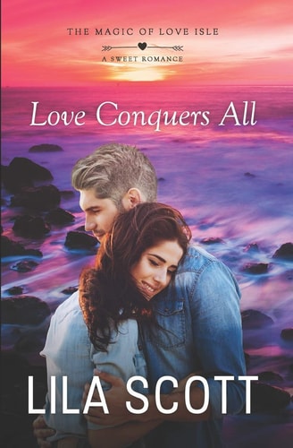 Love Conquers All A Sweet Romance