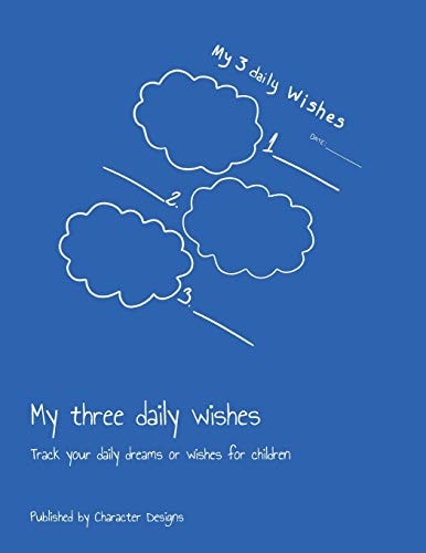 My Three Daily Wishes Track Your Daily Dreams Or Wishes for Children