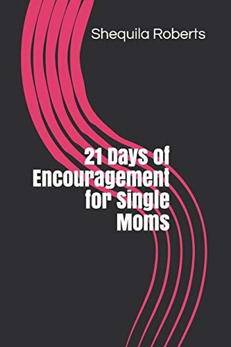 21 Days of Encouragement for Single Moms