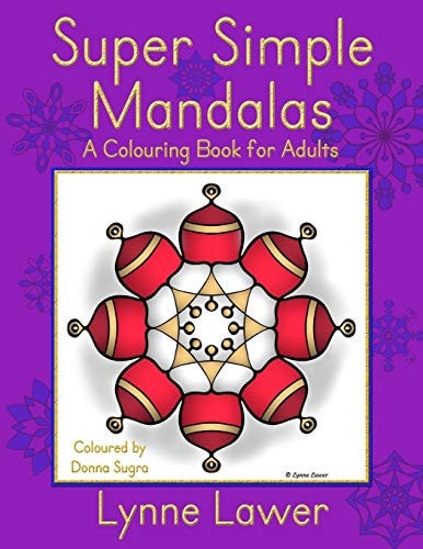 Super Simple Mandalas A Colouring Book for Adults