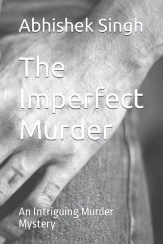 The Imperfect Murder An Intriguing Murder Mystery