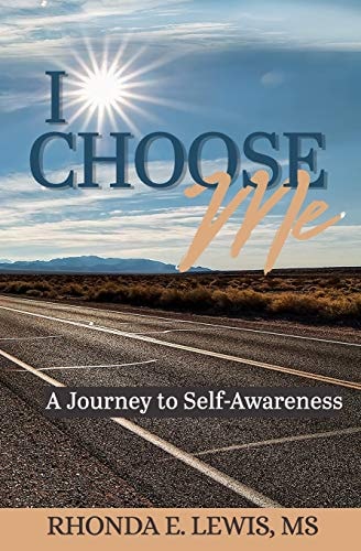 I Choose Me A Journey to Self-Awareness