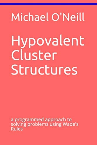 Hypovalent Cluster Structures A Programmed Approach to Solving Problems Using Wade's Rules
