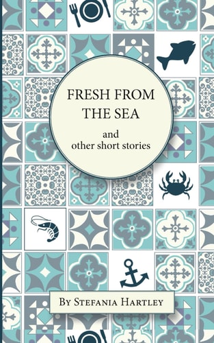 Fresh from the Sea And Other Short Stories