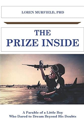 The Prize Inside The Parable of a Little Boy Who Dared to Believe Beyond His Doubts