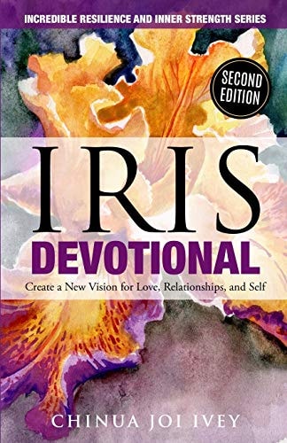 IRIS Devotional Create a New Vision for Love, Relationship, and Self